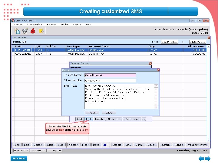 Creating customized SMS Select the SMS format to edit and Click Edit button or