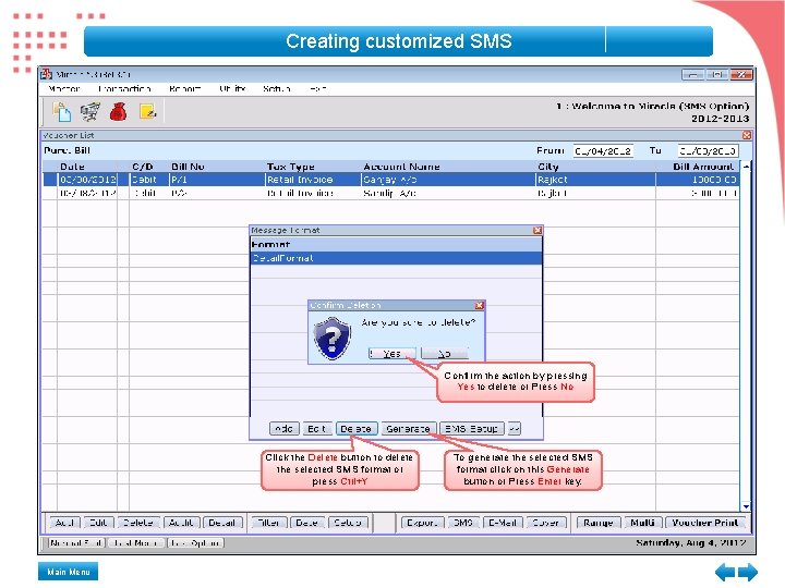 Creating customized SMS Confirm the action by pressing Yes to delete or Press No