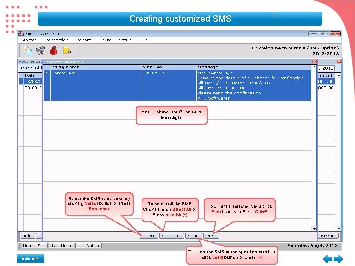 Creating customized SMS Here it shows the Generated Messages Select the SMS to be