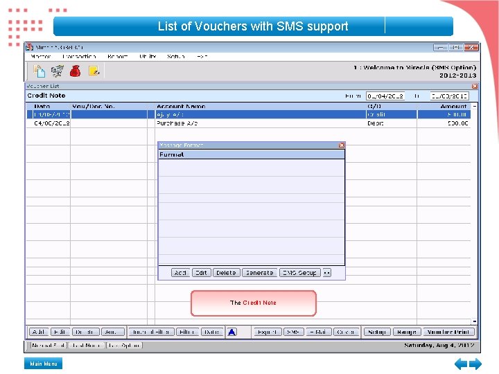 List of Vouchers with SMS support The Credit Note Main Menu 