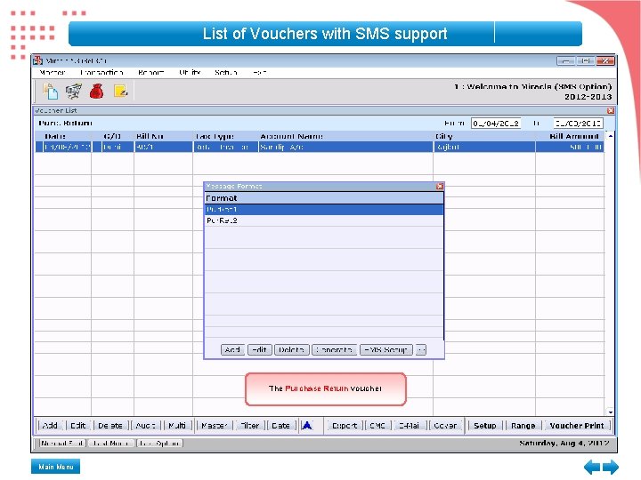 List of Vouchers with SMS support The Purchase Return voucher Main Menu 