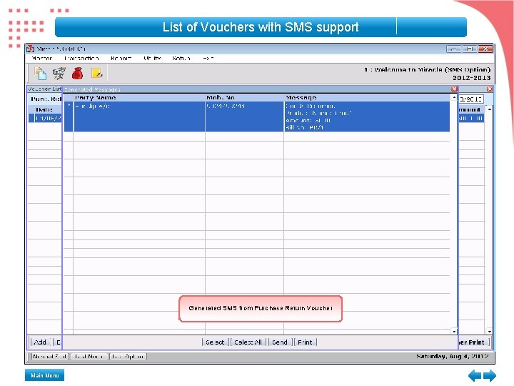 List of Vouchers with SMS support Generated SMS from Purchase Return Voucher Main Menu