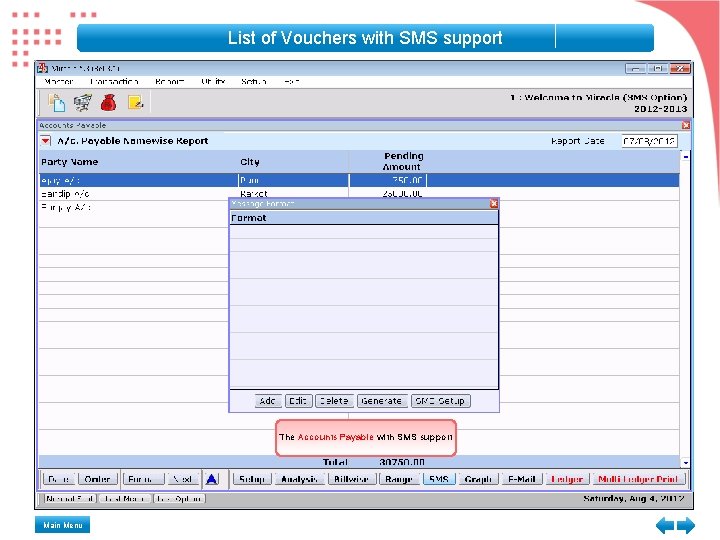 List of Vouchers with SMS support The Accounts Payable with SMS support Main Menu