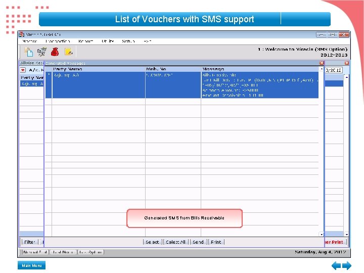 List of Vouchers with SMS support Generated SMS from Bills Receivable Main Menu 