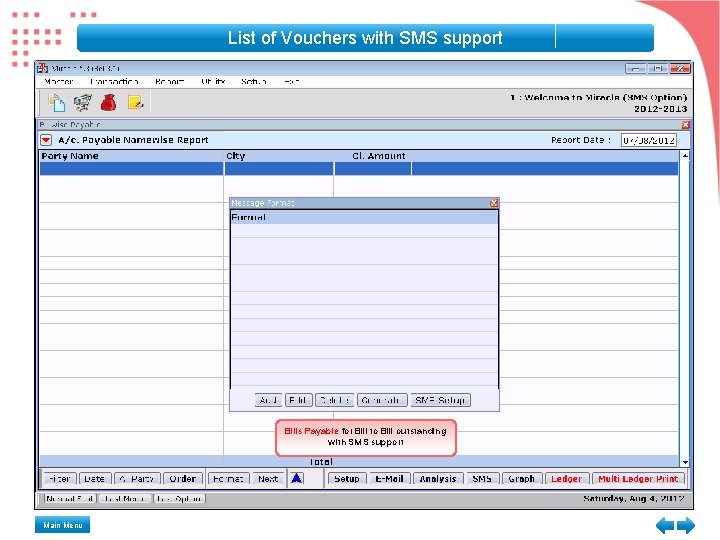List of Vouchers with SMS support Bills Payable for Bill to Bill outstanding with