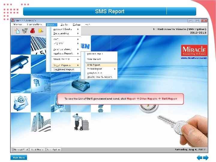 SMS Report To see the List of SMS generated and send, click Report Other