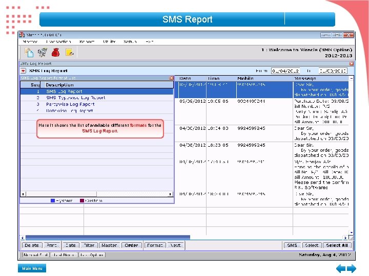 SMS Report Here it shows the list of available different formats for the SMS