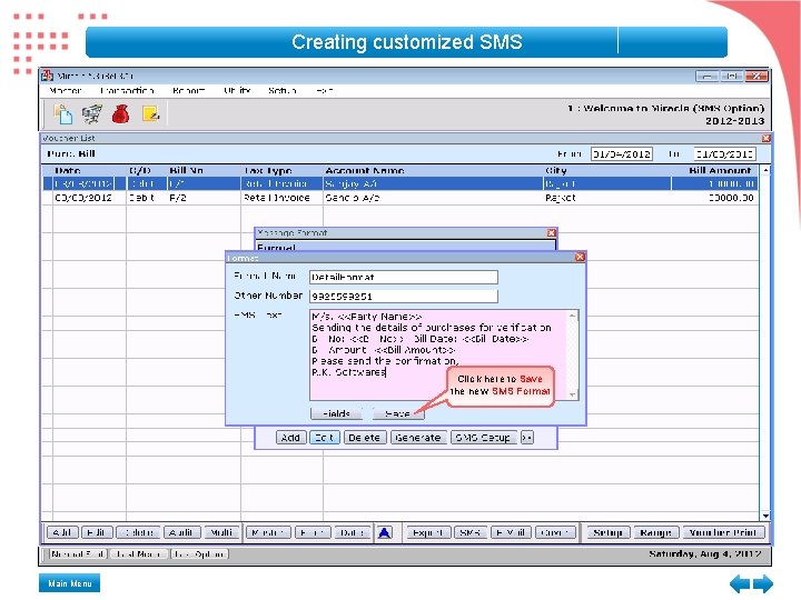 Creating customized SMS Click here to Save the new SMS Format Main Menu 