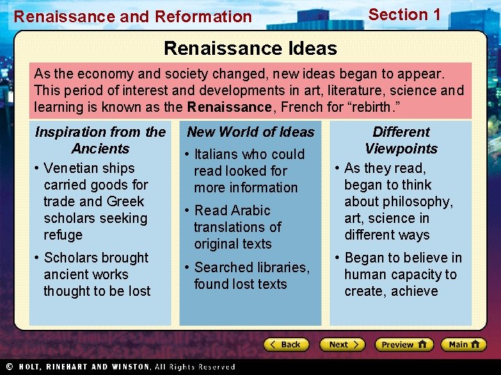 Section 1 Renaissance and Reformation Renaissance Ideas As the economy and society changed, new