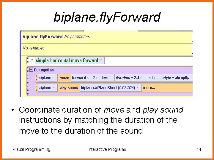 biplane. fly. Forward • Coordinate duration of move and play sound instructions by matching