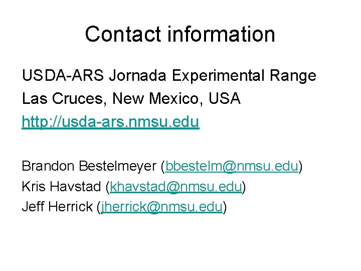 Contact information USDA-ARS Jornada Experimental Range Las Cruces, New Mexico, USA http: //usda-ars. nmsu.