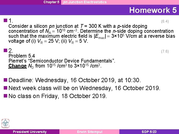 Chapter 5 pn Junction Electrostatics Homework 5 1. (6. 4) 2. (7. 6) Consider