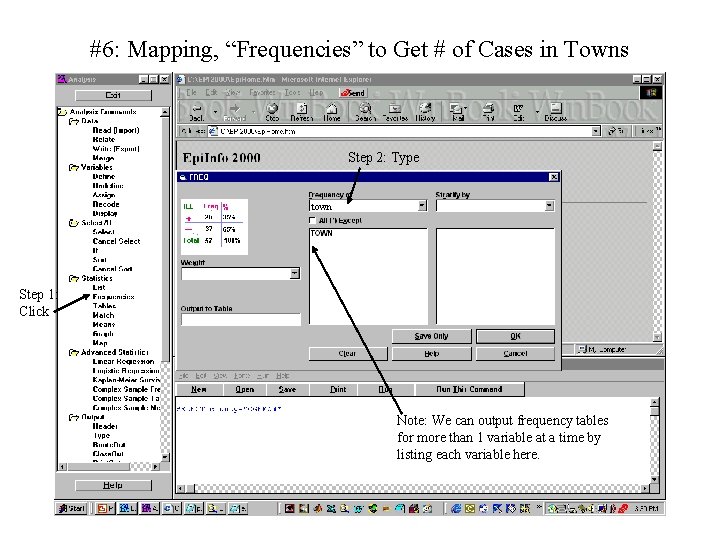#6: Mapping, “Frequencies” to Get # of Cases in Towns Step 2: Type town