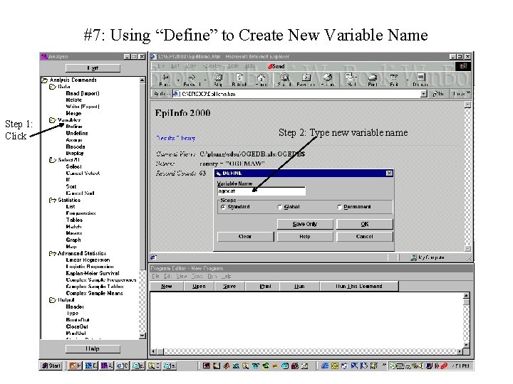 #7: Using “Define” to Create New Variable Name Step 1: Click Step 2: Type
