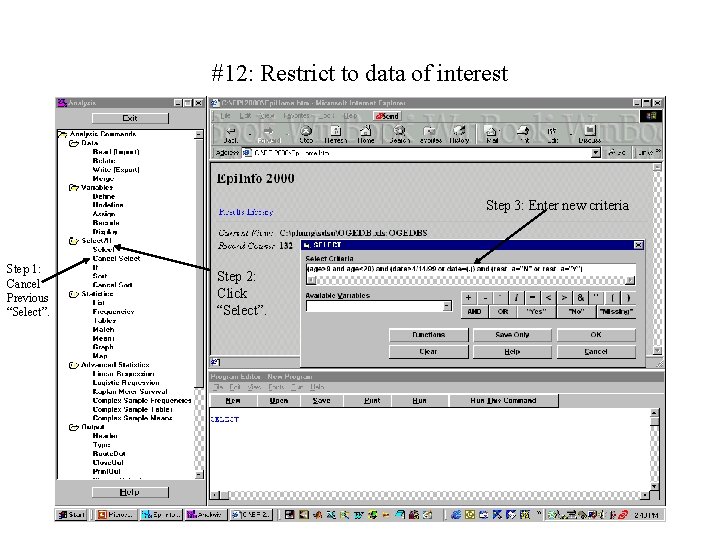 #12: Restrict to data of interest Step 3: Enter new criteria Step 1: Cancel