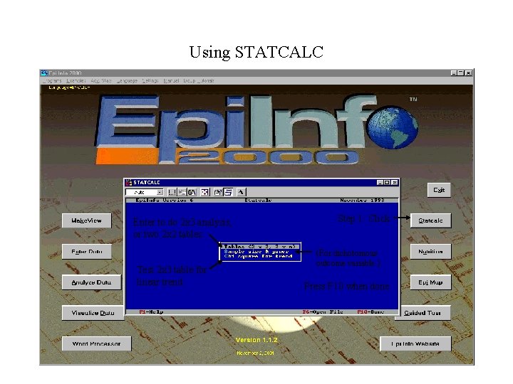 Using STATCALC Enter to do 2 x 3 analysis, or two 2 x 2
