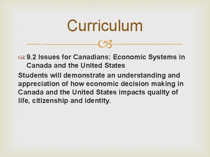 Curriculum 9. 2 Issues for Canadians: Economic Systems in Canada and the United States