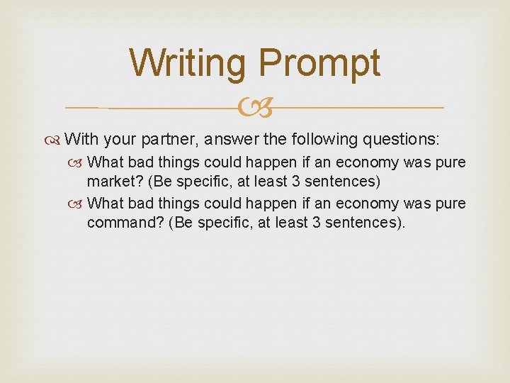 Writing Prompt With your partner, answer the following questions: What bad things could happen