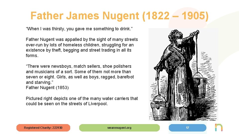 Father James Nugent (1822 – 1905) “When I was thirsty, you gave me something