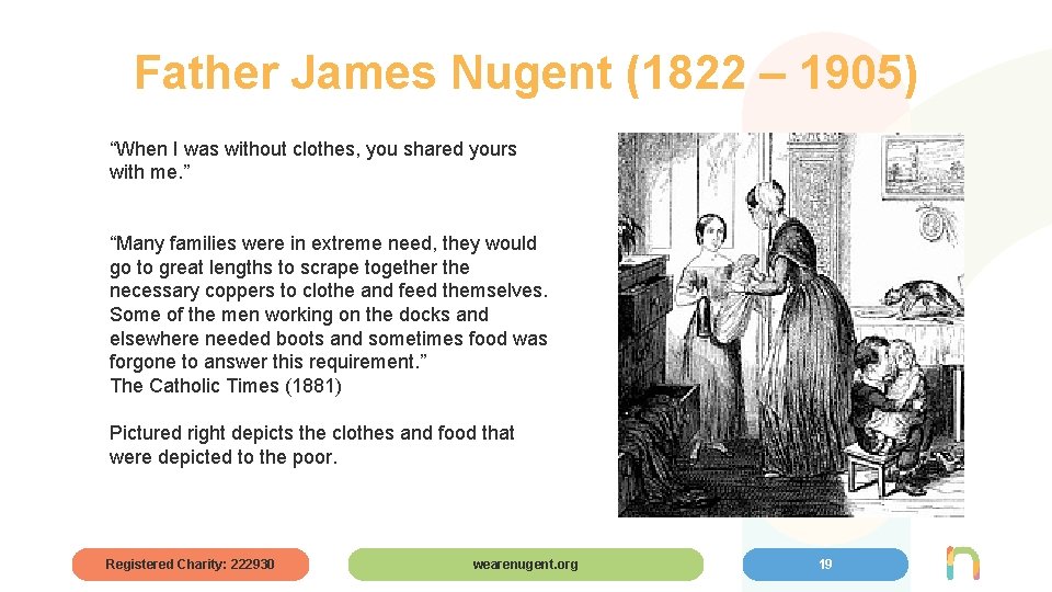 Father James Nugent (1822 – 1905) “When I was without clothes, you shared yours