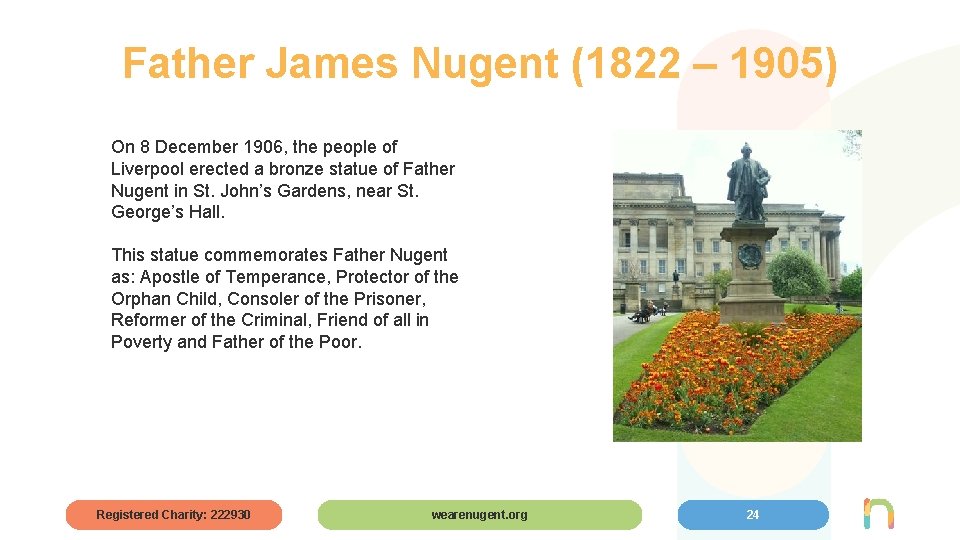 Father James Nugent (1822 – 1905) On 8 December 1906, the people of Liverpool