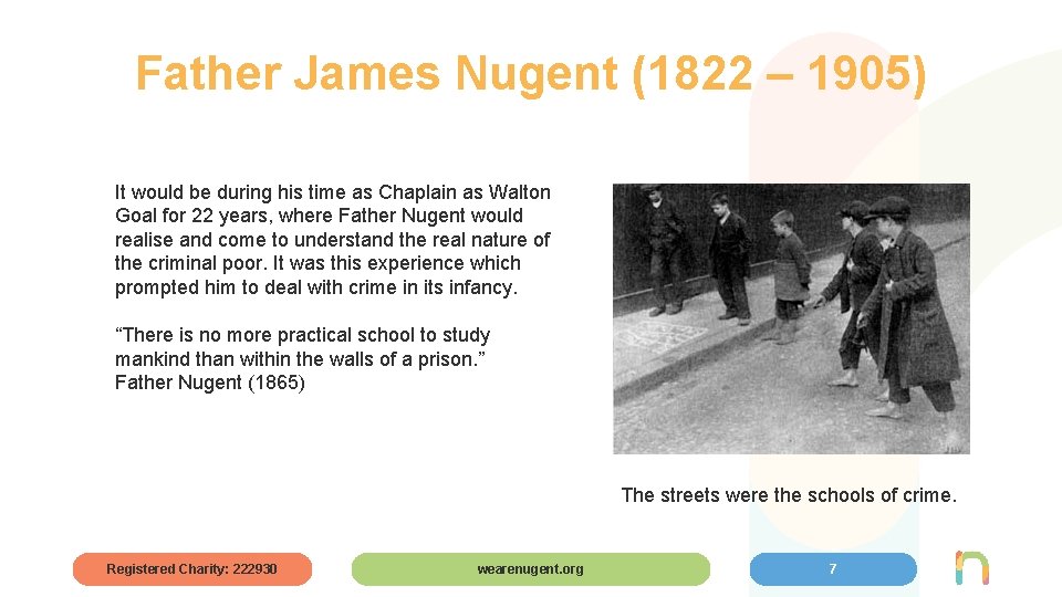 Father James Nugent (1822 – 1905) It would be during his time as Chaplain