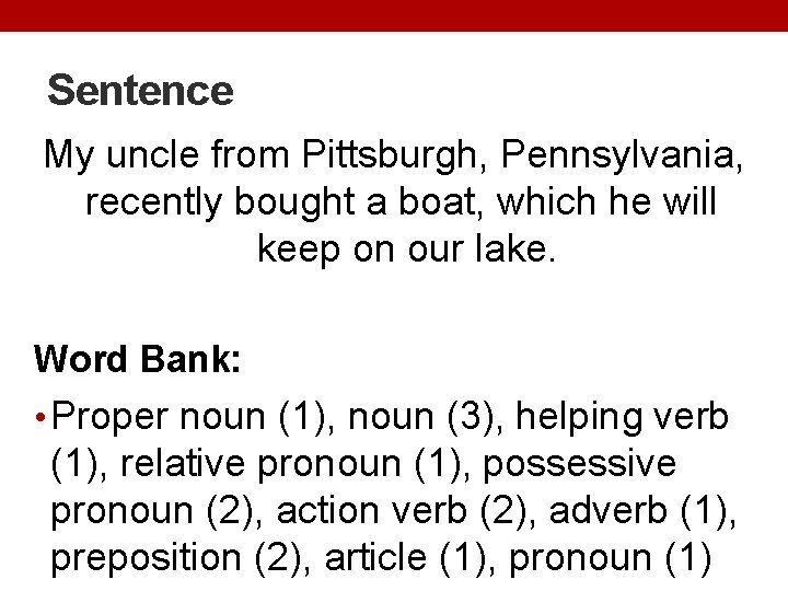 Sentence My uncle from Pittsburgh, Pennsylvania, recently bought a boat, which he will keep