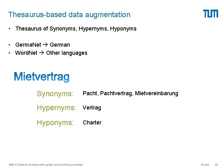 Thesaurus-based data augmentation • Thesaurus of Synonyms, Hypernyms, Hyponyms • Germa. Net German • Thesaurus-based data augmentation • Thesaurus of Synonyms, Hypernyms, Hyponyms • Germa. Net German •