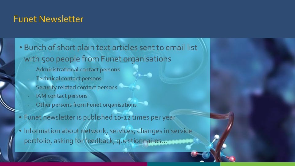 Funet Newsletter • Bunch of short plain text articles sent to email list with