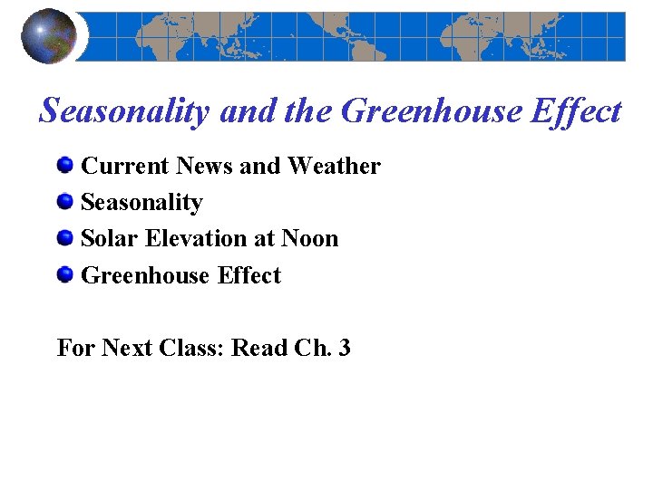 Seasonality and the Greenhouse Effect Current News and Weather Seasonality Solar Elevation at Noon