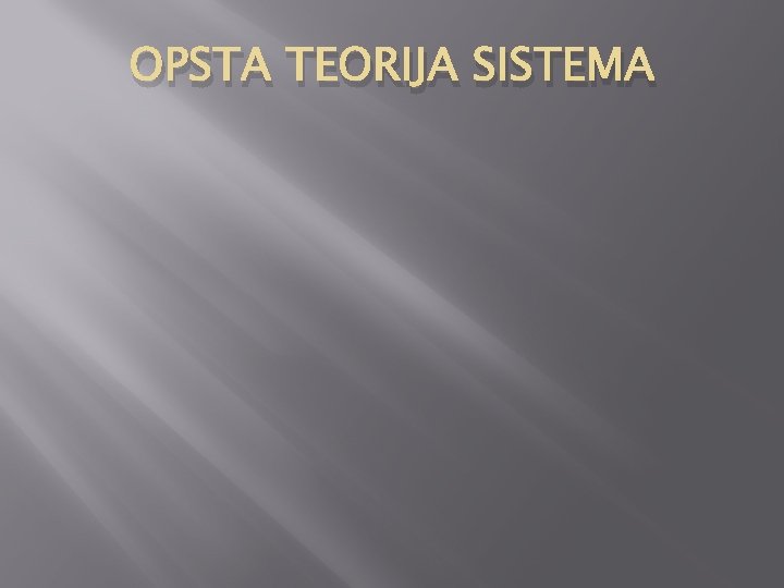 OPSTA TEORIJA SISTEMA 