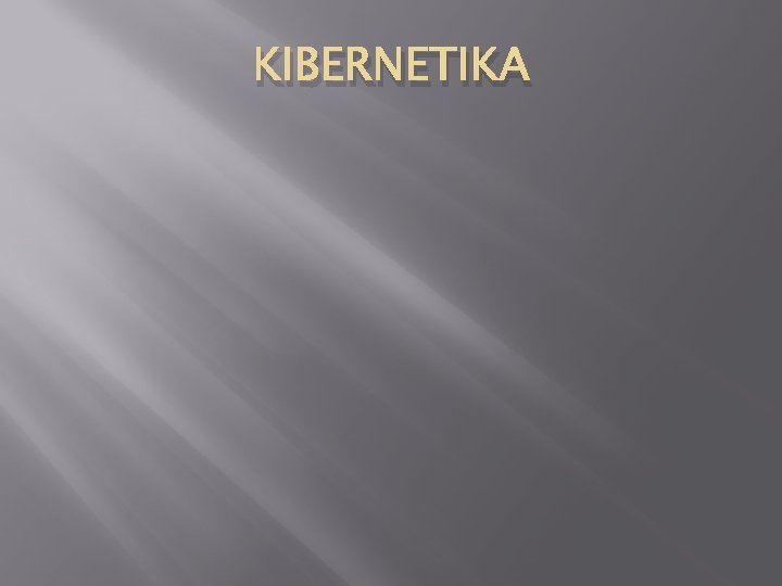 KIBERNETIKA 