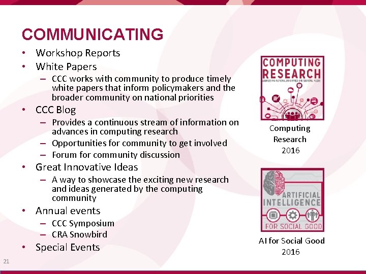 COMMUNICATING • Workshop Reports • White Papers – CCC works with community to produce