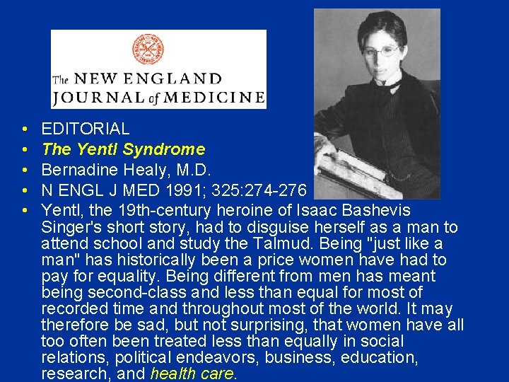  • • • EDITORIAL The Yentl Syndrome Bernadine Healy, M. D. N ENGL