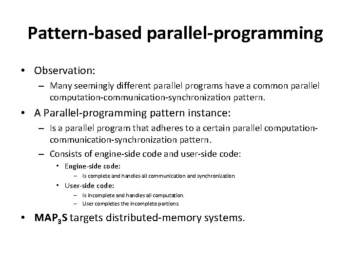 Pattern-based parallel-programming • Observation: – Many seemingly different parallel programs have a common parallel