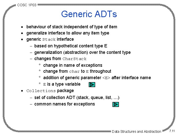 COSC 1 P 03 Generic ADTs · behaviour of stack independent of type of