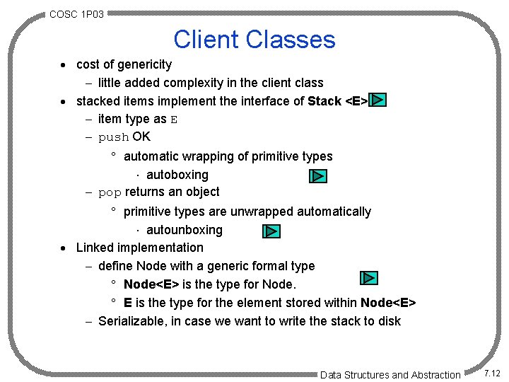 COSC 1 P 03 Client Classes · cost of genericity - little added complexity