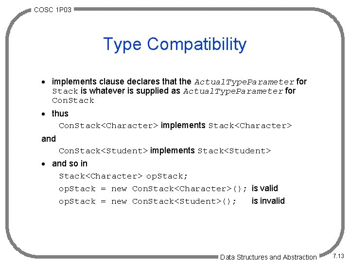 COSC 1 P 03 Type Compatibility · implements clause declares that the Actual. Type.