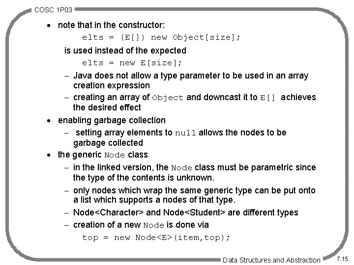 COSC 1 P 03 · note that in the constructor: elts = (E[]) new