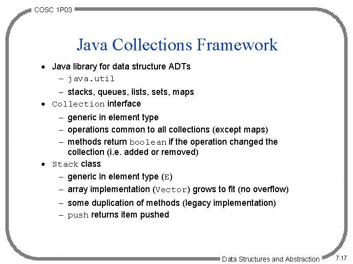 COSC 1 P 03 Java Collections Framework · Java library for data structure ADTs