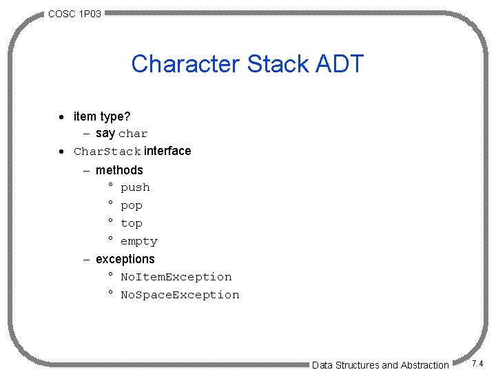 COSC 1 P 03 Character Stack ADT · item type? - say char ·