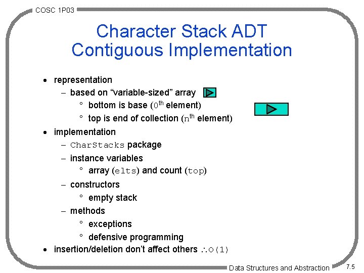 COSC 1 P 03 Character Stack ADT Contiguous Implementation · representation - based on