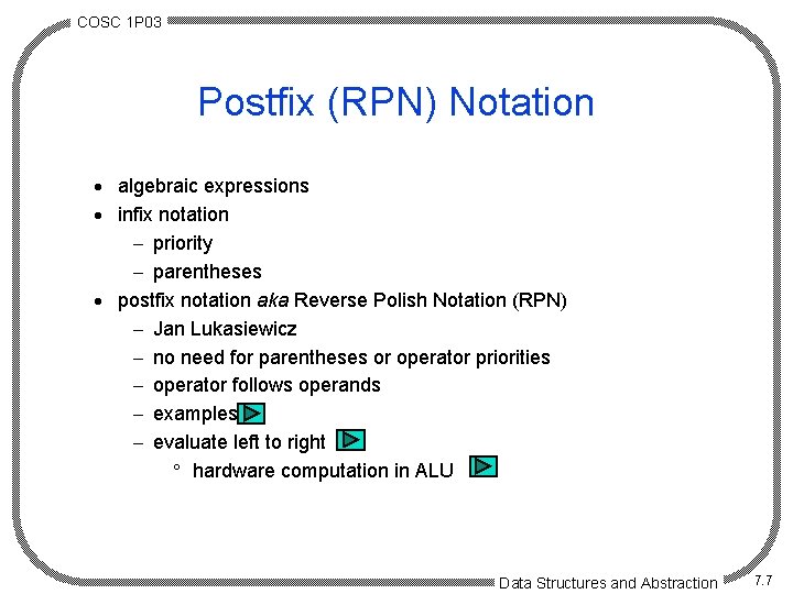 COSC 1 P 03 Postfix (RPN) Notation · algebraic expressions · infix notation -