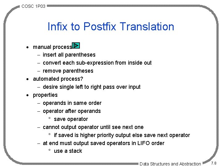 COSC 1 P 03 Infix to Postfix Translation · manual process - insert all