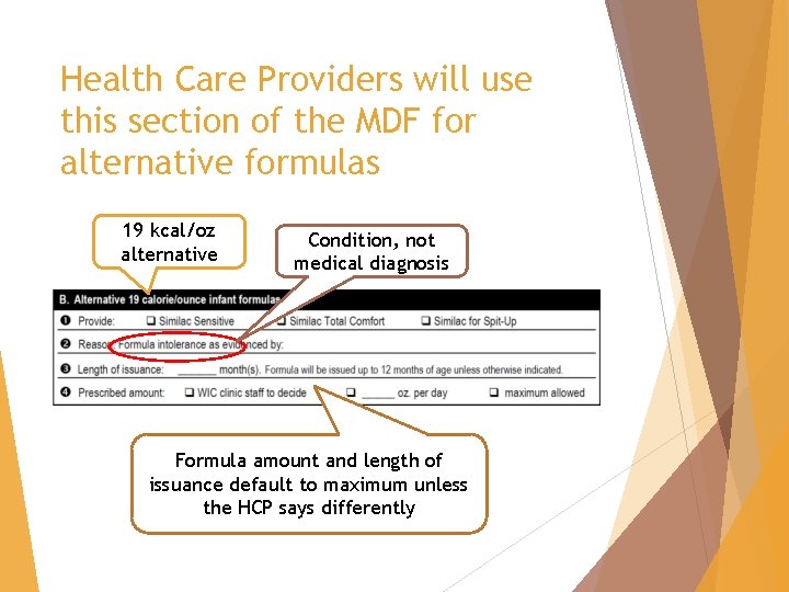 Health Care Providers will use this section of the MDF for alternative formulas 19 Health Care Providers will use this section of the MDF for alternative formulas 19
