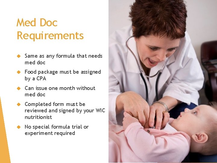 Med Doc Requirements Same as any formula that needs med doc Food package must