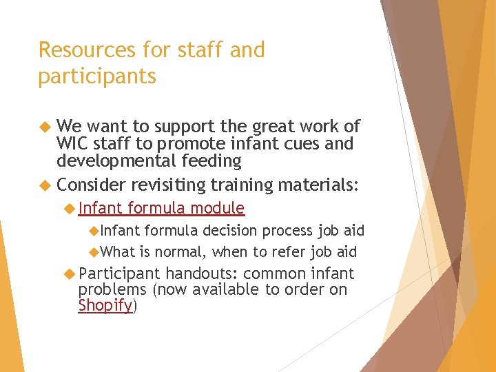 Resources for staff and participants We want to support the great work of WIC