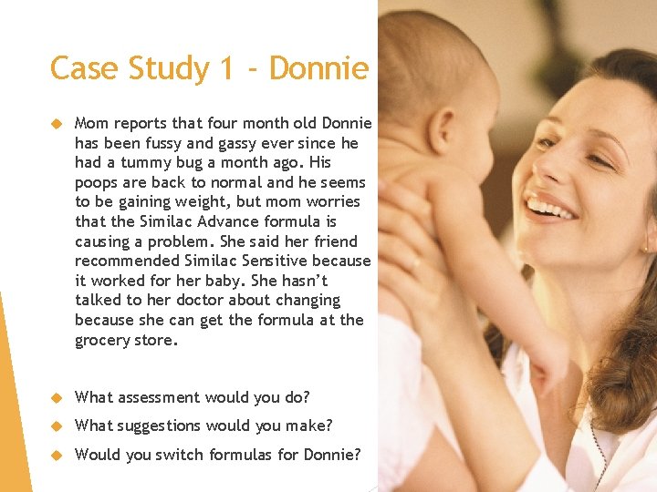 Case Study 1 - Donnie Mom reports that four month old Donnie has been