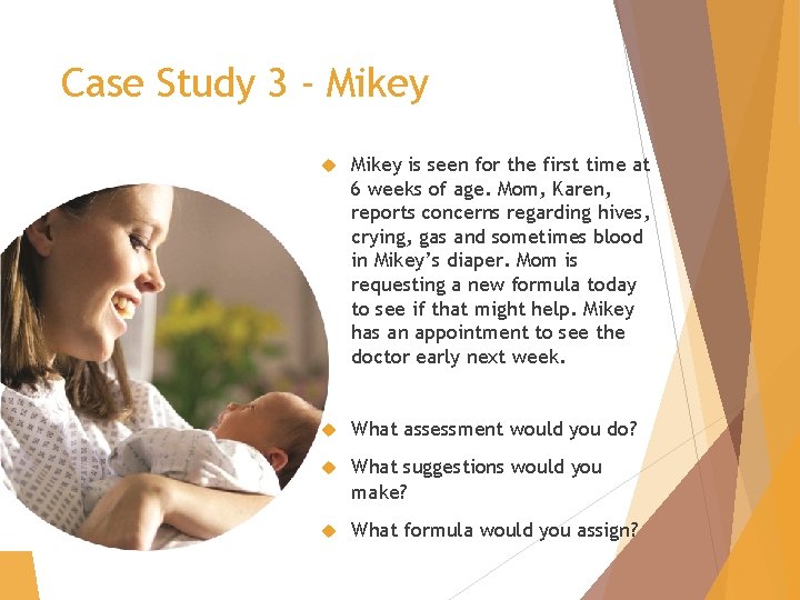 Case Study 3 - Mikey is seen for the first time at 6 weeks