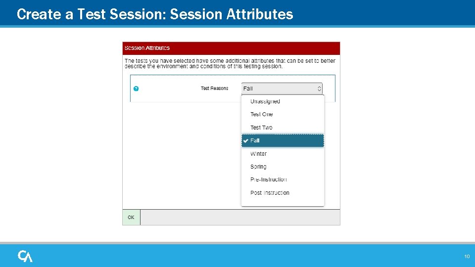 Create a Test Session: Session Attributes 10 Create a Test Session: Session Attributes 10